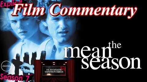 The Mean Season (1985) *FIRST TIME WATCHING* - Film Fanatic Commentary - Season 7