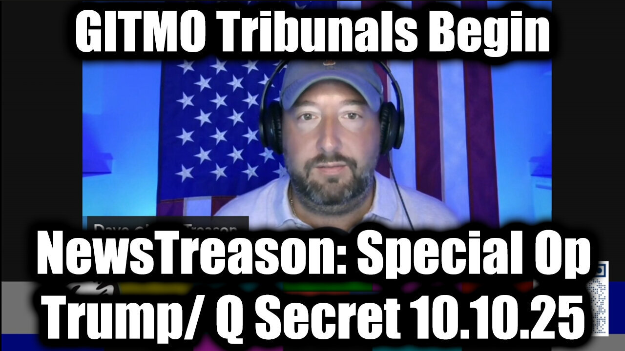 NewsTreason with Mike King. GITMO Tribunals Begin. 10.10.25