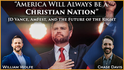 "America Will Always Be a Christian Nation” — JD Vance, AmFest, and the Future of the Right
