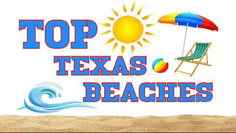 TOP TEXAS BEACHES: Top 10 Texas Beaches