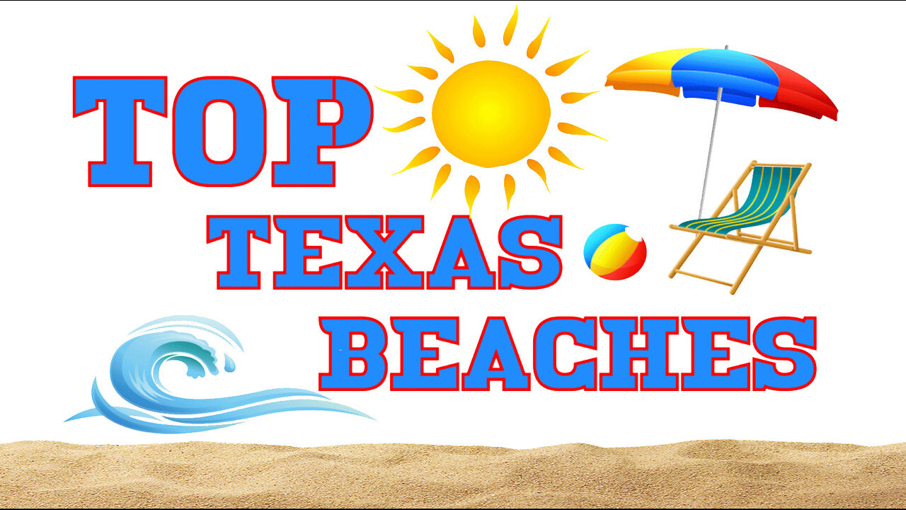 TOP TEXAS BEACHES: Top 10 Texas Beaches