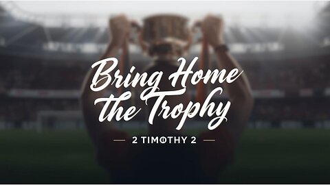 Bring Home the Trophy - Will Dhume