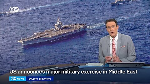 US announces major military exercise as US aircraft carrier arrives in Middle East | DW News