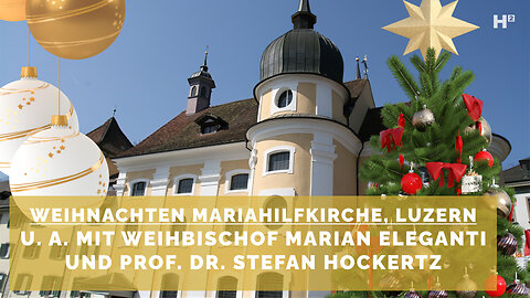 Weihnachtsfeier: Feiert mit uns! Mit Weihbischof Marian Eleganti und Prof. Dr. Stefan Hockertz uvm.