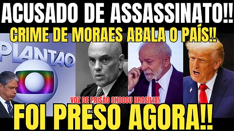 URGENTE! FOI PRESO EM FLAGRANTE! SAIU ALGEMADO DE LÁ! MORAES É ACUSADO DE ASSASS1NATO!