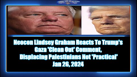 Neocon Lindsey Graham Reacts To Trump's Gaza 'Clean Out'