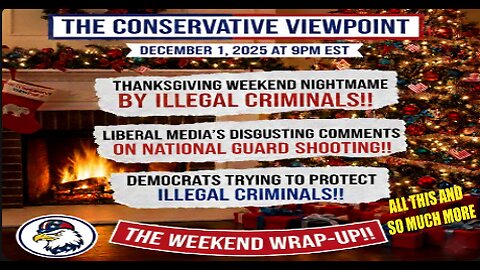LIVE TONIGHT @ 9PM EST. ON THE CONSERVATIVE VIEWPOINT: THANKSGIVING WEEKEND NIGHTMARE!!