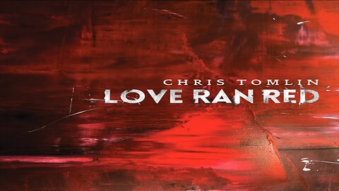 Chris Tomlin - At The Cross (From the Love Ran Red Album)