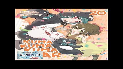 Kuma Kuma Kuma Bear: Volume 20 Review