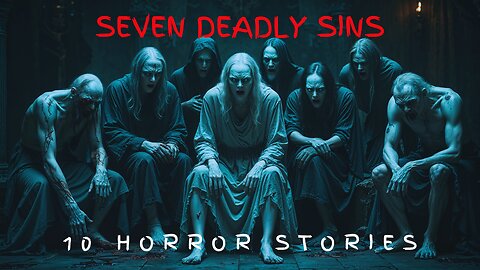 10 Seven Deadly Sins Horror Story Compilation