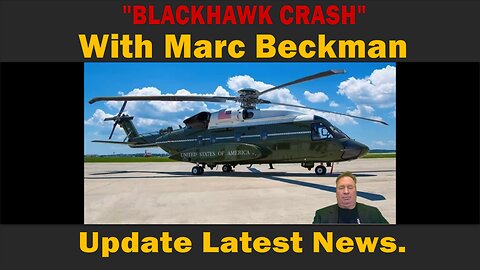 "BLACKHAWK CRASH" With Marc Beckman | Update Latest News.