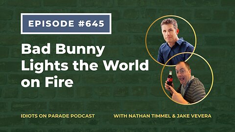 Episode 645: Bad Bunny Lights the World on Fire