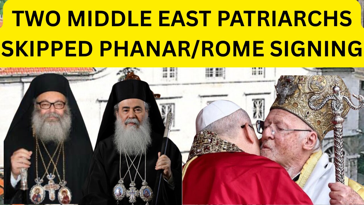 Antiochian & Jerusalem Patriachs DECLINED Phanar/EP & Pope Declaration- Ep457