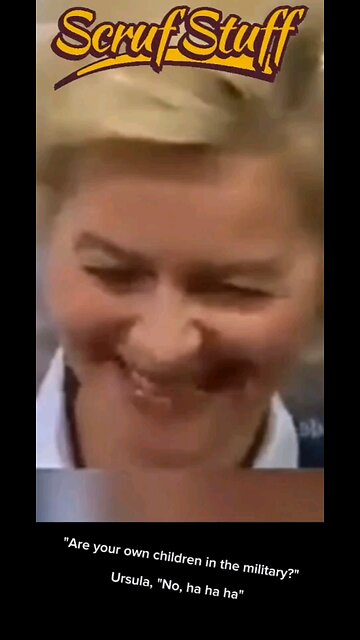 Von der Leyen is Laughing as her own kids are safe,while sending other kids to slaughter.