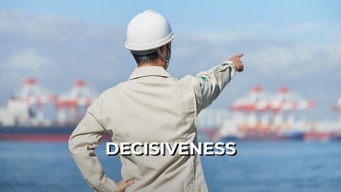 LOG#120 – Decisiveness