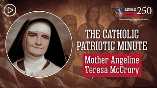 Mother Angeline Teresa McCrory: Defender of Human Dignity