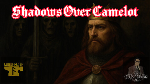 Shadows Over Camelot w/Runeforged