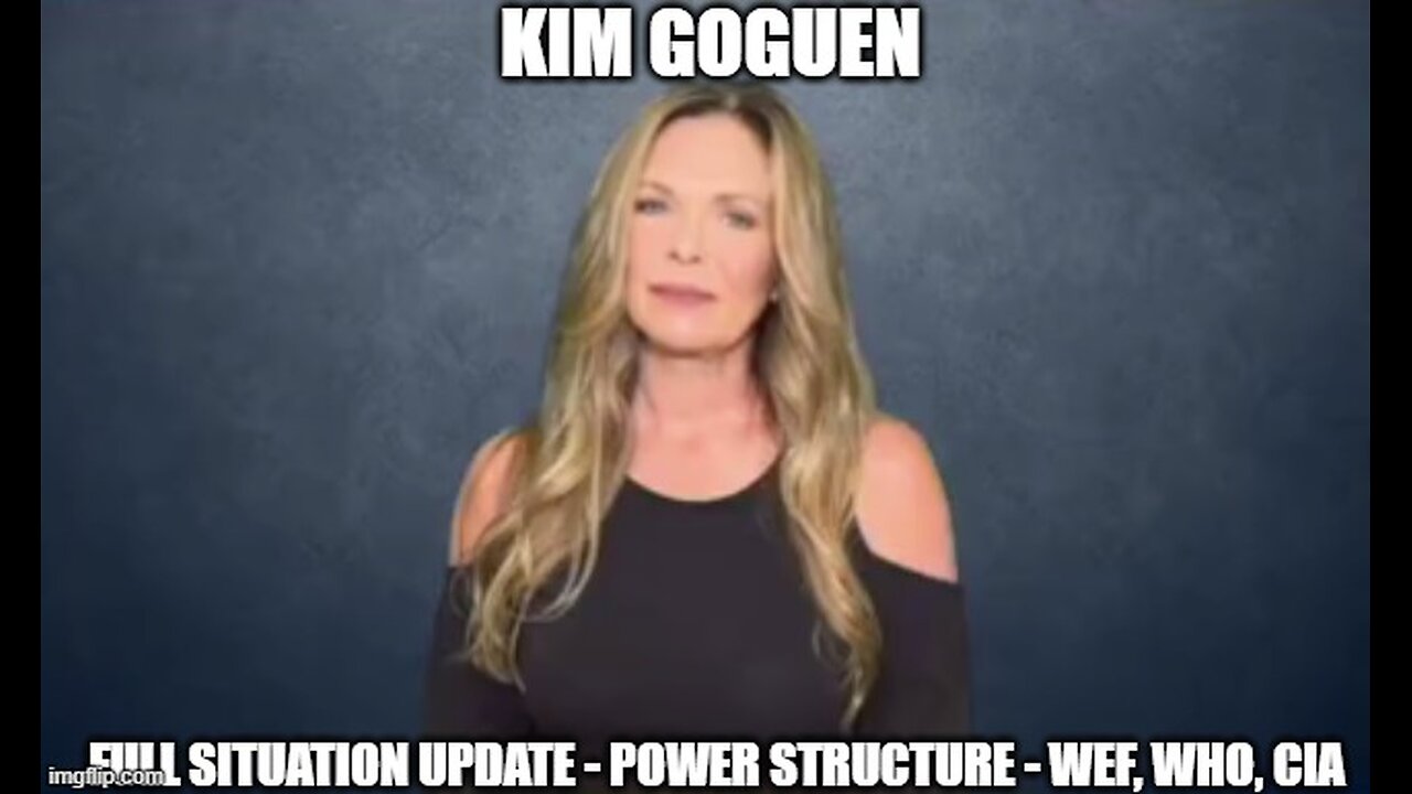 Kim Goguen: Full Situation Update 1/4/25 - Power Structure - WEF, WHO, CIA