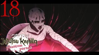 Jujutsu Kaisen Phantom Parade - Story P18 Panda Vs Ultimate Mechamaru