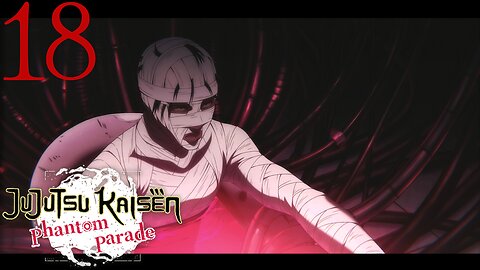 Jujutsu Kaisen Phantom Parade - Story P18 Panda Vs Ultimate Mechamaru