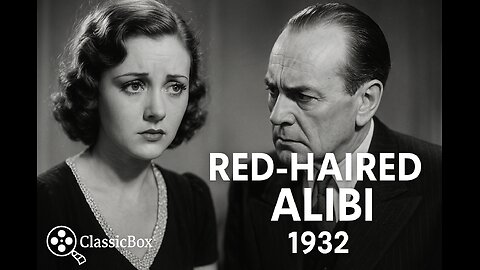 Red-Haired Alibi (1932) – Crime Drama | Early Shirley Temple Appearance | Full Movie | ClassicBox