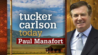 Paul Manafort | Tucker Carlson Today