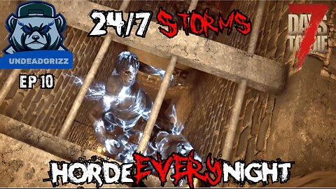 7 Days to Die 24/7 Storms + Horde Every Night | Ep10 – ADDING ELECTRICITY!