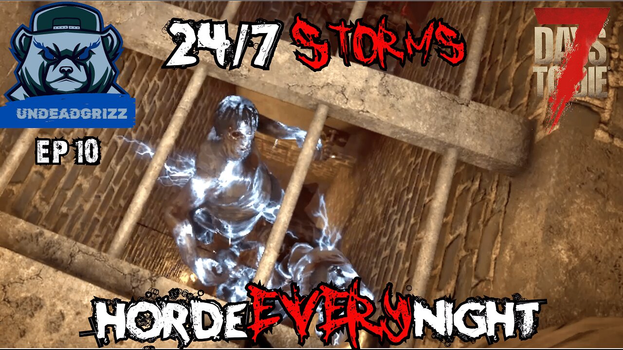 7 Days to Die 24/7 Storms + Horde Every Night | Ep10 – ADDING ELECTRICITY!