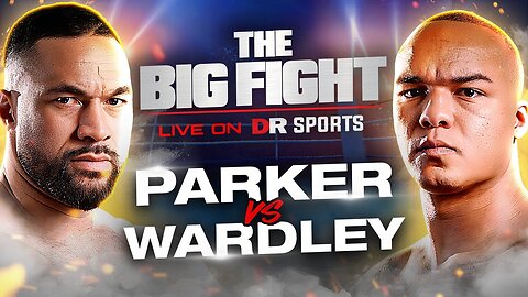 Fabio Wardley vs Joseph Parker | Big Fight LIVE