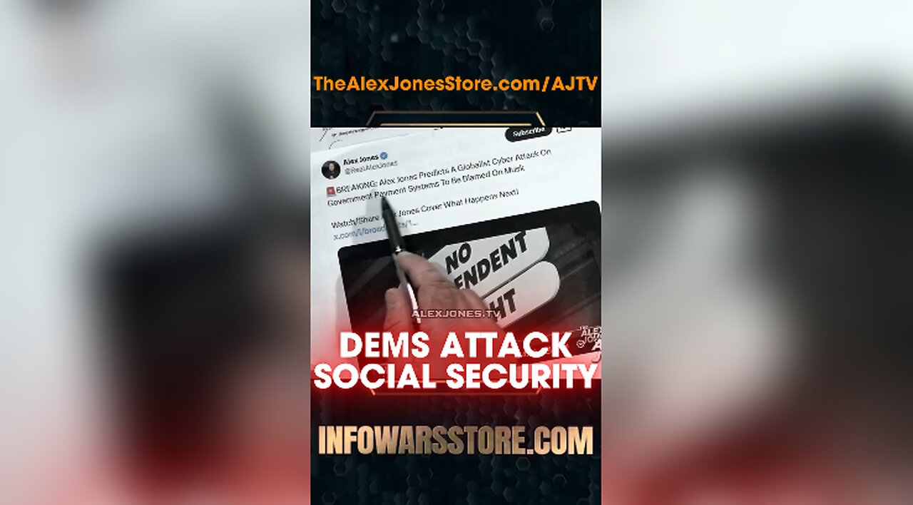 Alex Jones Was Right, Democrats Launching Attack on Social Security To Demonize DOGE - 3/3/25