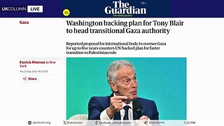 Trump Shoehorns Tony Blair In For Administration of the Gaza Strip | UK Column News
