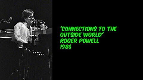 1986 - Roger Powell 'Connections to the Outside World'