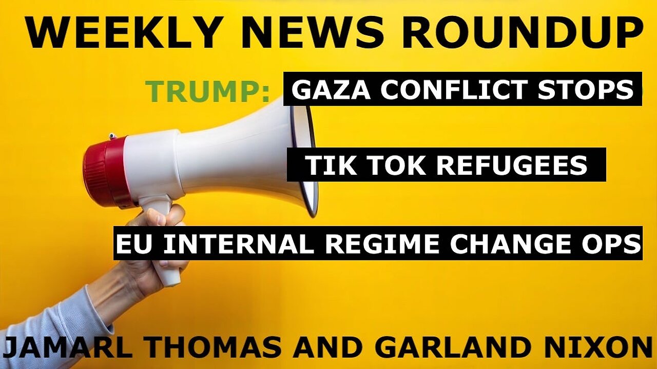 NEWS ROUNDUP EP 2 - JAMARL THOMAS & G. NIXON - TIK TOK REFUGEES - BAD WEEK FOR BLINKEN - RUS/IRAN