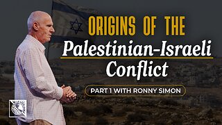 Origins of the Palestinian–Israeli Conflict [Part 1 with Ronny Simon]