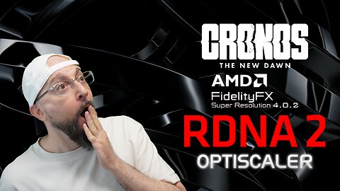 Cronos: The New Dawn – FSR4 Magic on RDNA2! 💥