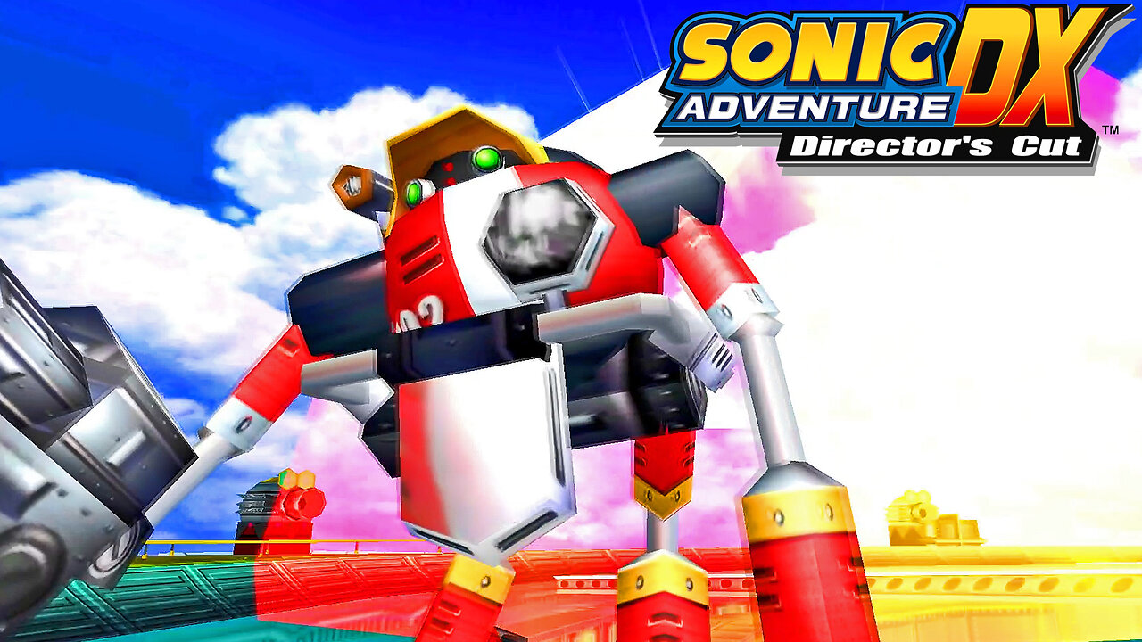 Eggmans Best Robot! Sonic Adventure DX | Part 6