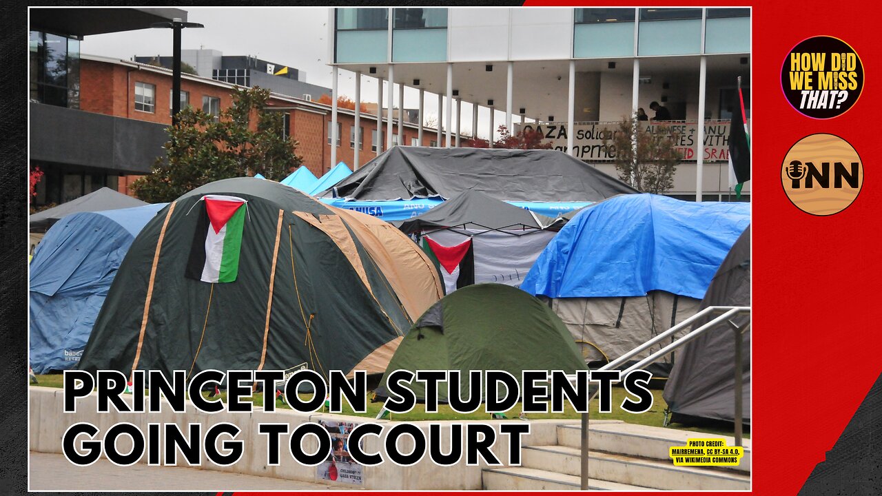 Ivy League Protesting Students Still Fighting Princeton in Court | @GetIndieNews