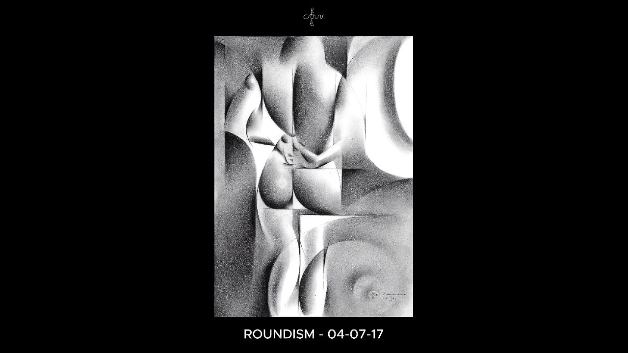 Roundism 04-07-17