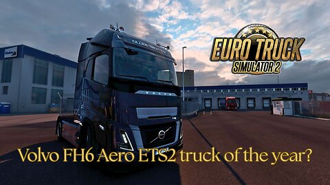Volvo FH6 Aero ETS2 Truck of the year?