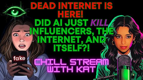 Dead Internet is here! Did Ai just kill influencers, the internet, and itself?!