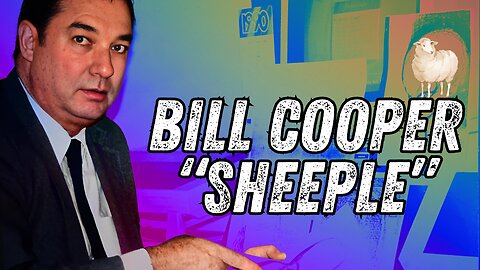 Bill Cooper - 🐏 "Stupid Sheeple"