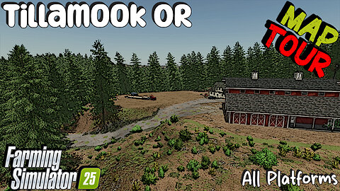 Map Tour | Tillamook OR | All Platforms | Farming Simulator 25