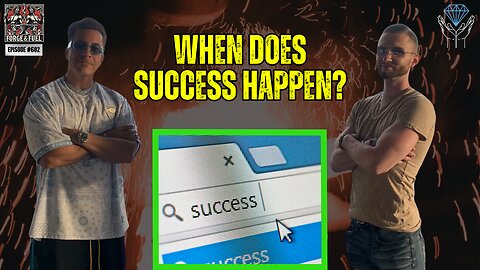 When Does Success Happen? | Forge & Fuel - Ep. #682