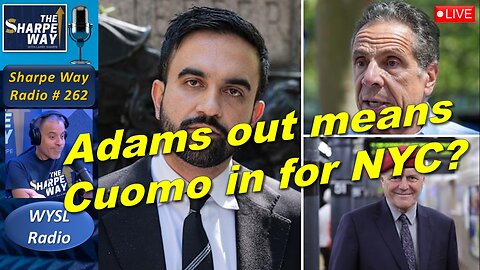 Sharpe Way Radio # 262:🎙️Are AOC and Mamdani the Future of New York? LIVE WYSL Call-In Show