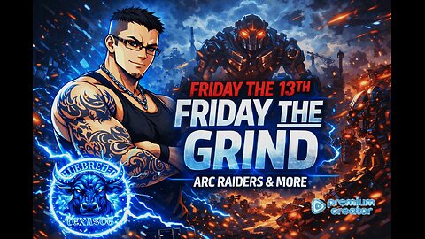 Friday the 13th, ARC RAIDER, We can't all be good but we can have fun.