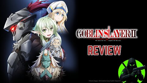 Goblin SLAYER S2 REVIEW