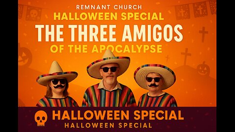 The Three Amigos of the Apocalypse | Remnant Halloween Special – “Morning Ba’al” Parody