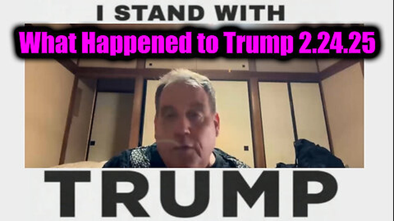 Benjamin Fulford SHOCKING 2.24.25 - What Happened to Trump