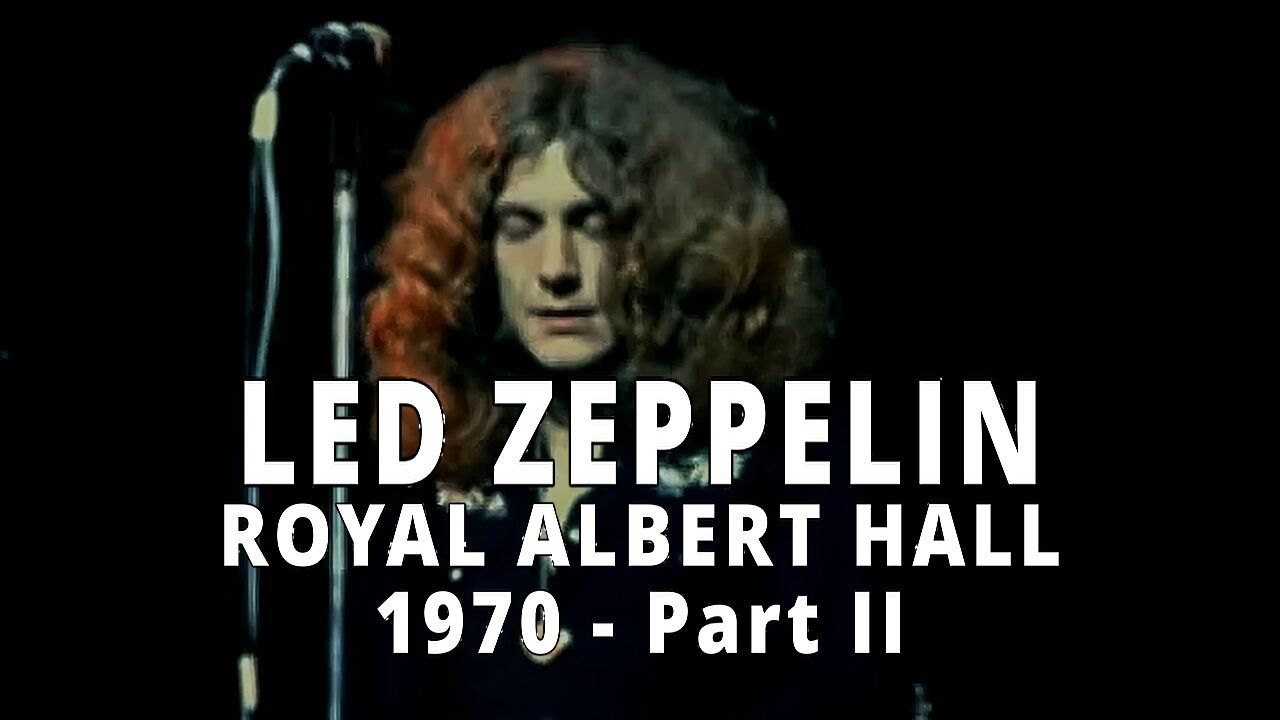 Led Zeppelin - Royal Albert Hall 1970 Part 2