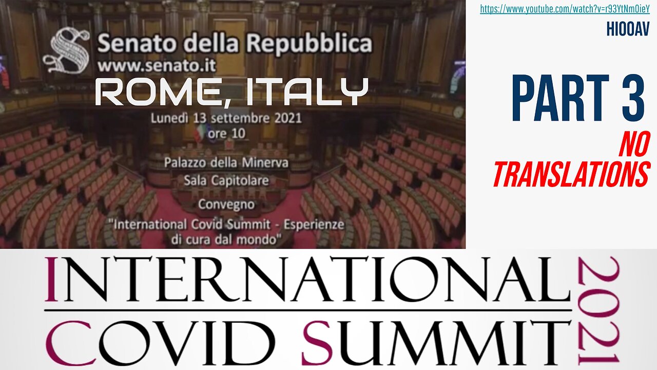 [Sep 13 2021] International COVID Summit, Rome Italy (Part 3 of 4) [No translations]